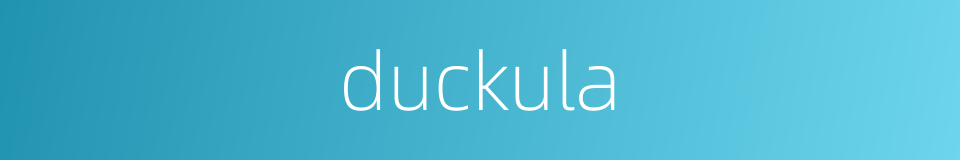 duckula的同义词