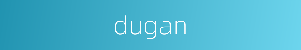 dugan的同义词