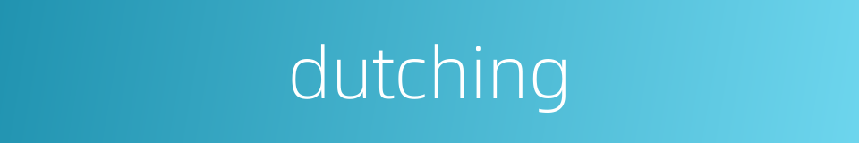 dutching的同义词