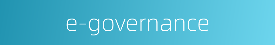 e-governance的同义词