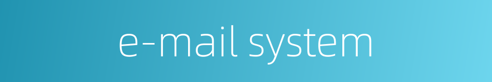 e-mail system的同义词