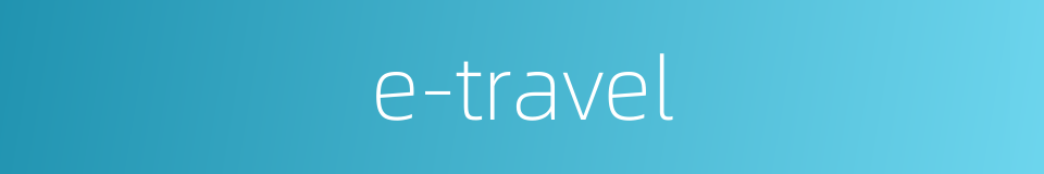 e-travel的同义词