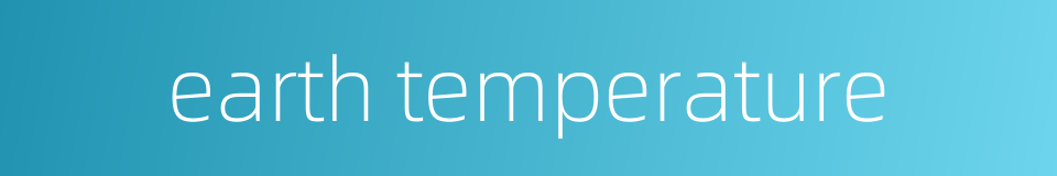earth temperature的同义词