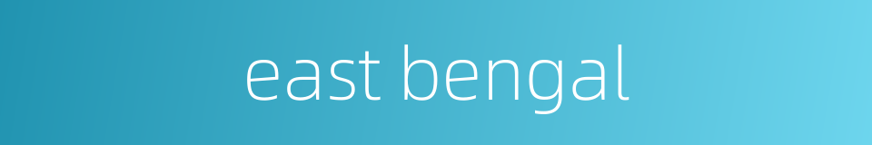 east bengal的同义词