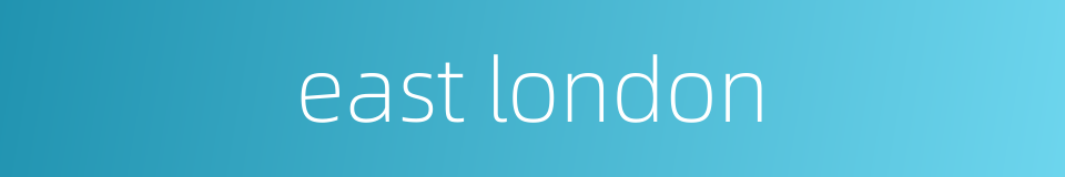 east london的同义词