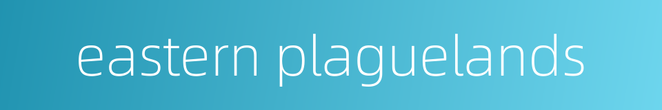 eastern plaguelands的同义词