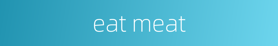 eat meat的同义词