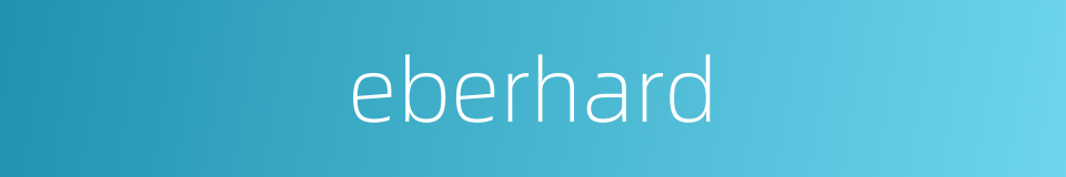 eberhard的同义词