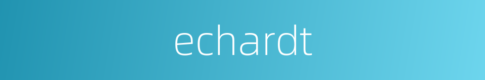 echardt的同义词