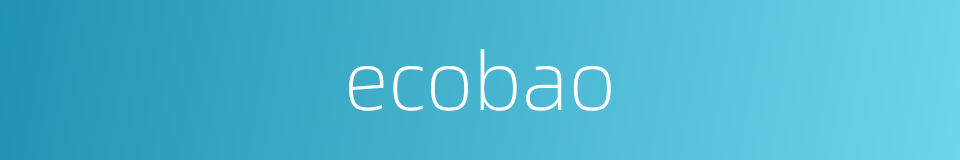 ecobao的同义词