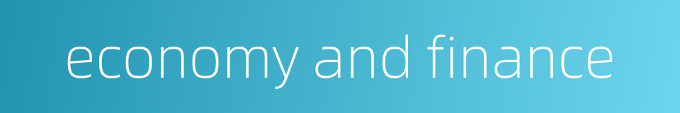 economy and finance的同义词