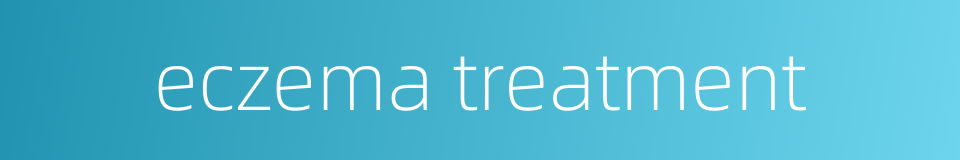 eczema treatment的同义词