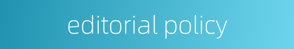editorial policy的同义词