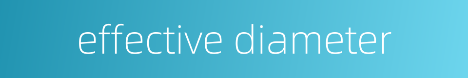 effective diameter的同义词
