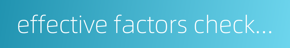 effective factors checkout的同义词