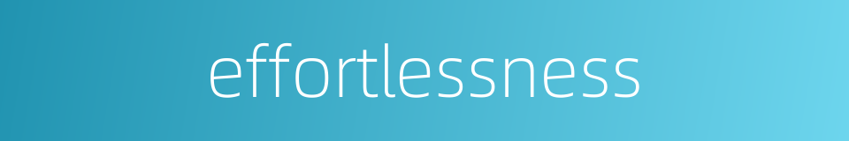 effortlessness的同义词