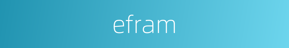 efram的同义词