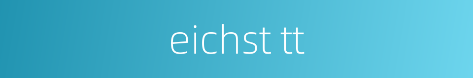eichst tt的同义词