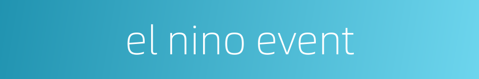 el nino event的同义词