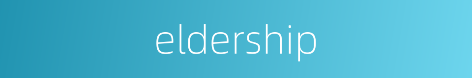 eldership的同义词