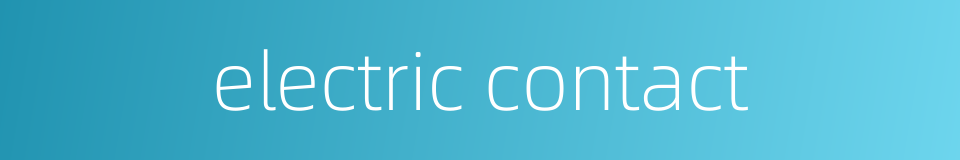 electric contact的同义词