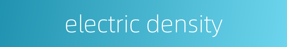 electric density的同义词