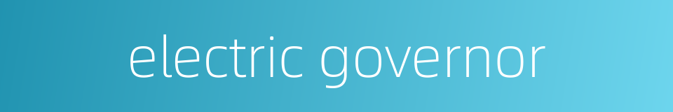 electric governor的同义词
