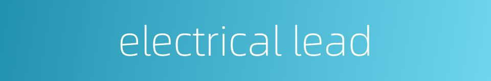 electrical lead的同义词