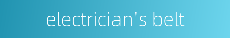 electrician's belt的同义词