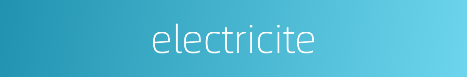 electricite的同义词