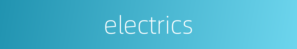 electrics的同义词