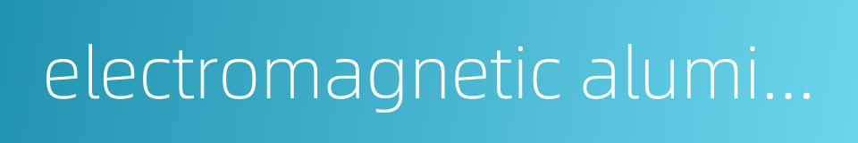 electromagnetic aluminum foil sealer的同义词