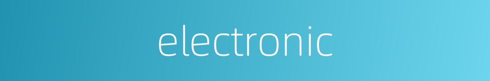 electronic的同义词