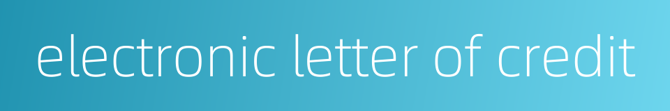 electronic letter of credit的同义词