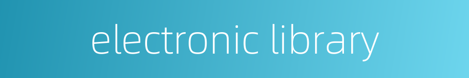 electronic library的同义词