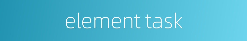 element task的同义词