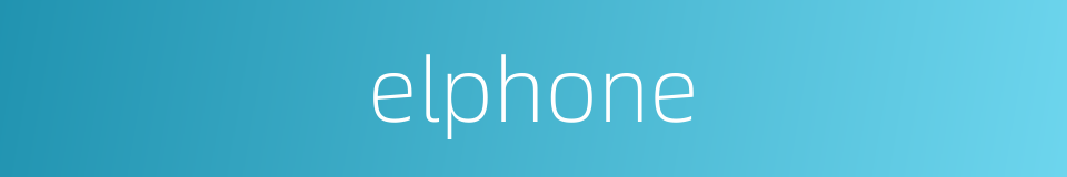 elphone的同义词