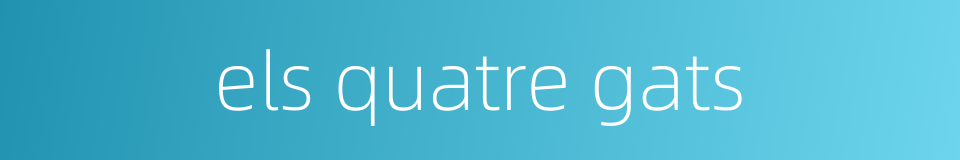els quatre gats的同义词