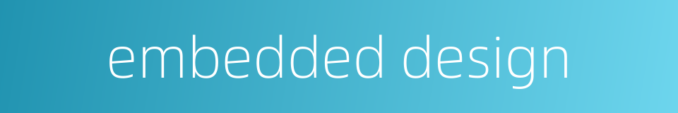 embedded design的同义词