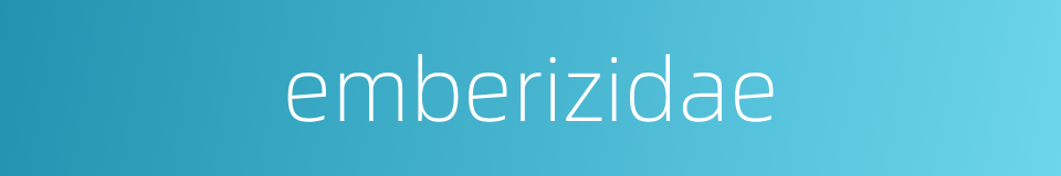 emberizidae的同义词
