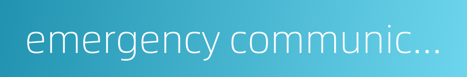 emergency communication systems的同义词