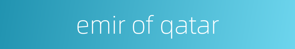 emir of qatar的同义词
