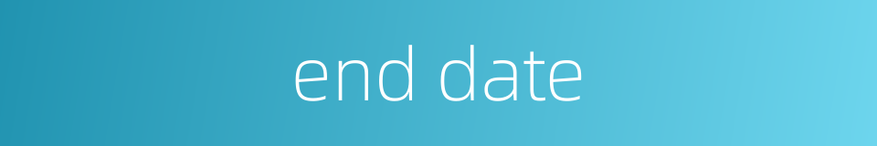 end date的同义词