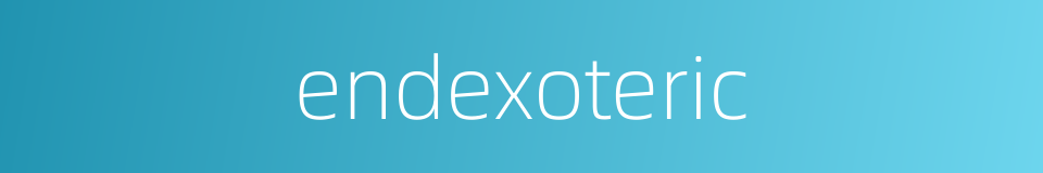 endexoteric的同义词