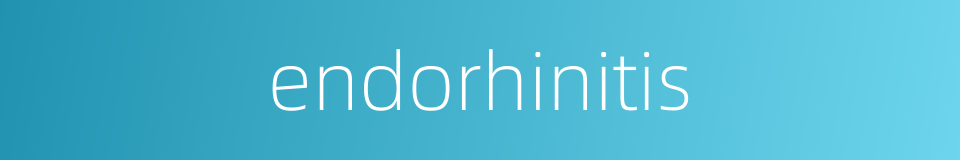 endorhinitis的同义词