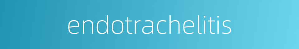 endotrachelitis的同义词