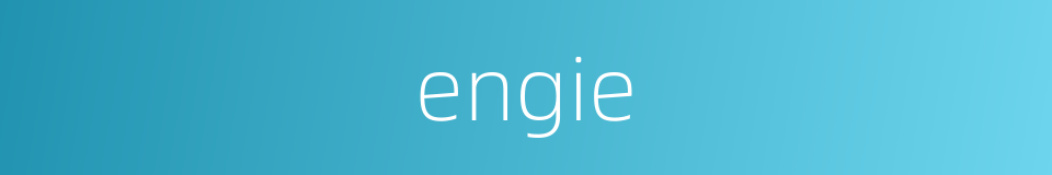 engie的同义词