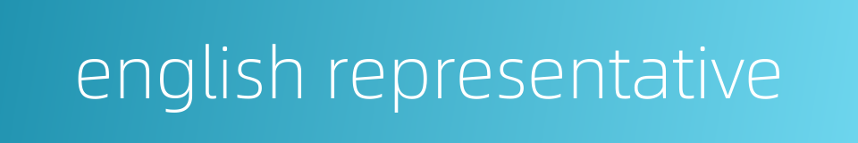 english representative的同义词