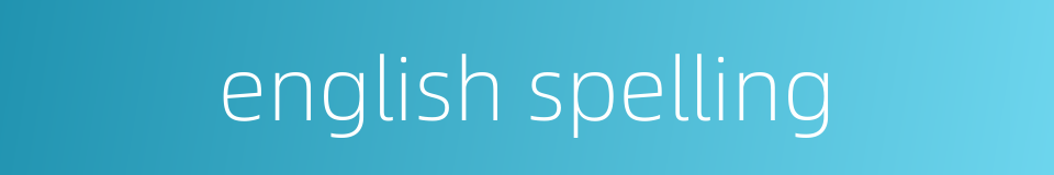 english spelling的同义词