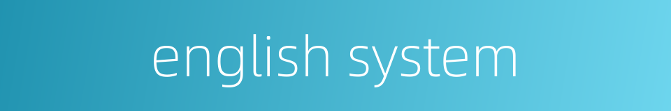 english system的同义词